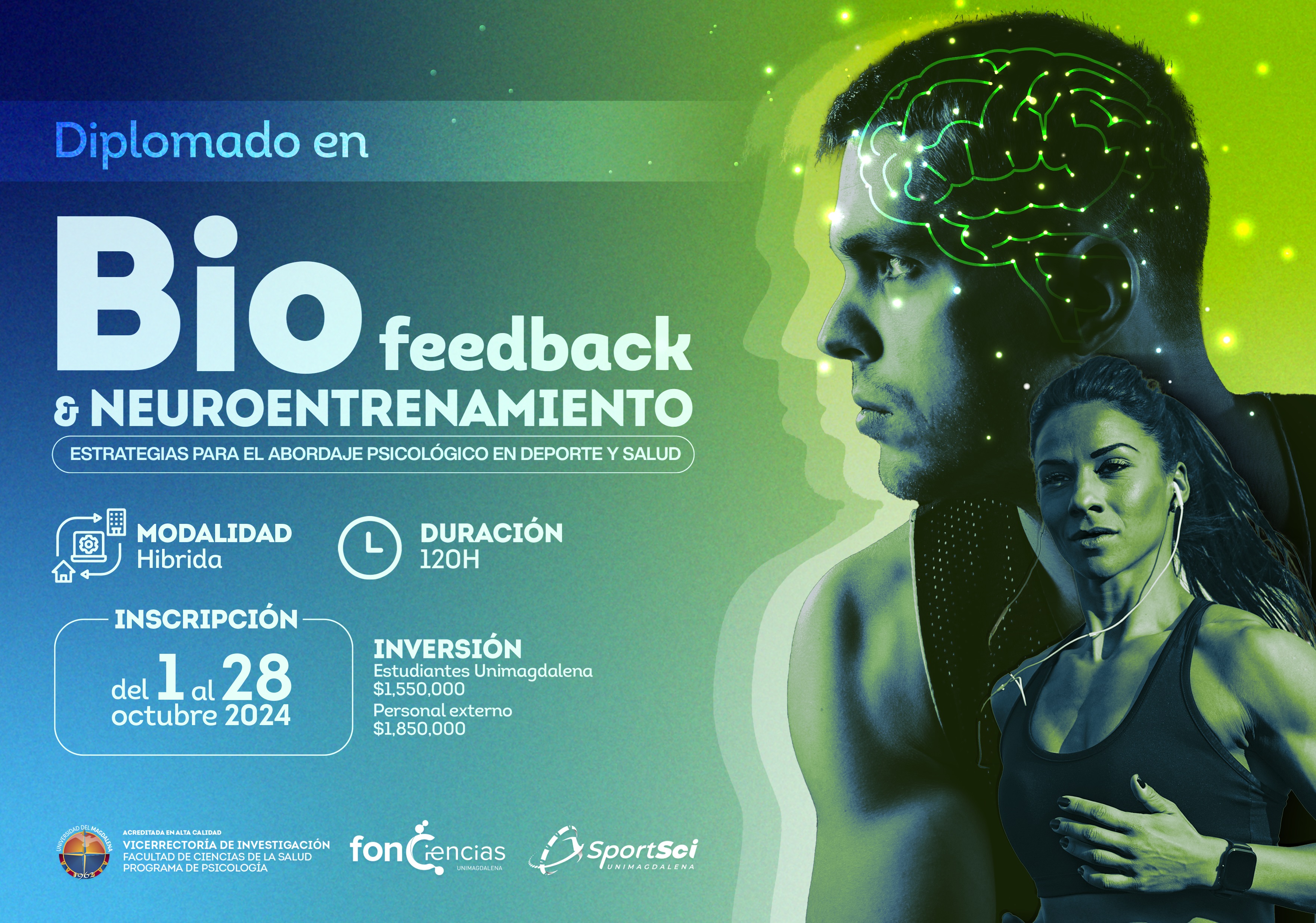 Nacional - Formación: DIPLOMADO EN BIOFEEDBACK Y NEUROENTRENAMIENTO:  ESTRATEGIAS PARA EL ABORDAJE PSICOLÓGICO EN DEPORTE Y SALUD