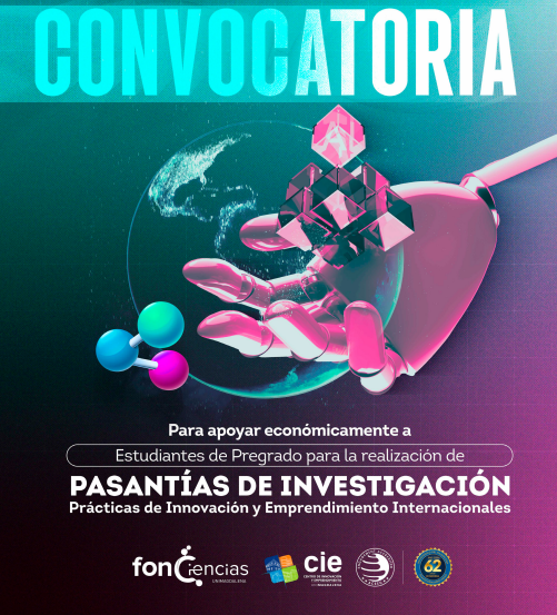 Interna - Proyectos: Convocatoria para apoyar económicamente a estudiantes de pregrado para la realización de pasantías  de investigación y prácticas de innovación y emprendimiento internacionales