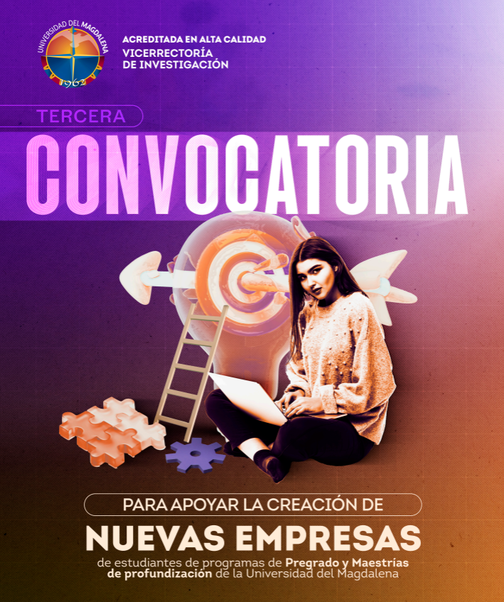 Interna - Proyectos: 3ra Convocatoria para apoyar la creación de nuevas empresas de estudiantes de pregrado en la Universidad del Magdalena