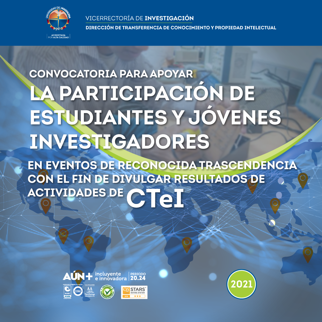 Convocatoria para apoyar la participación de estudiantes y jóvenes investigadores en eventos de reconocida trascendencia con el fin de divulgar resultados de actividades de CTeI