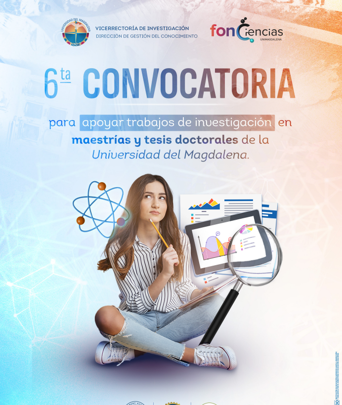Interna - Proyectos: 6ta Convocatoria para apoyar trabajos de investigación en maestrías y tesis doctorales  de la Universidad del Magdalena