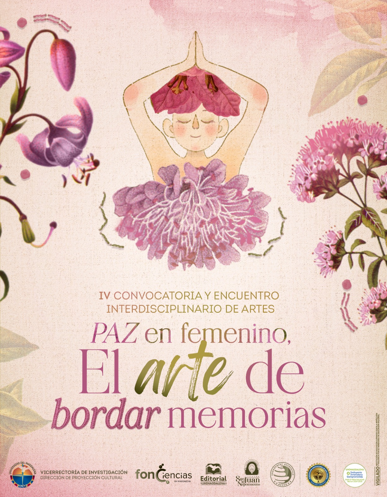 Nacional - Arte y Cultura: IV Convocatoria y Encuentro Interdisciplinario de Artes Paz en Femenino El Arte de Bordar Memorias