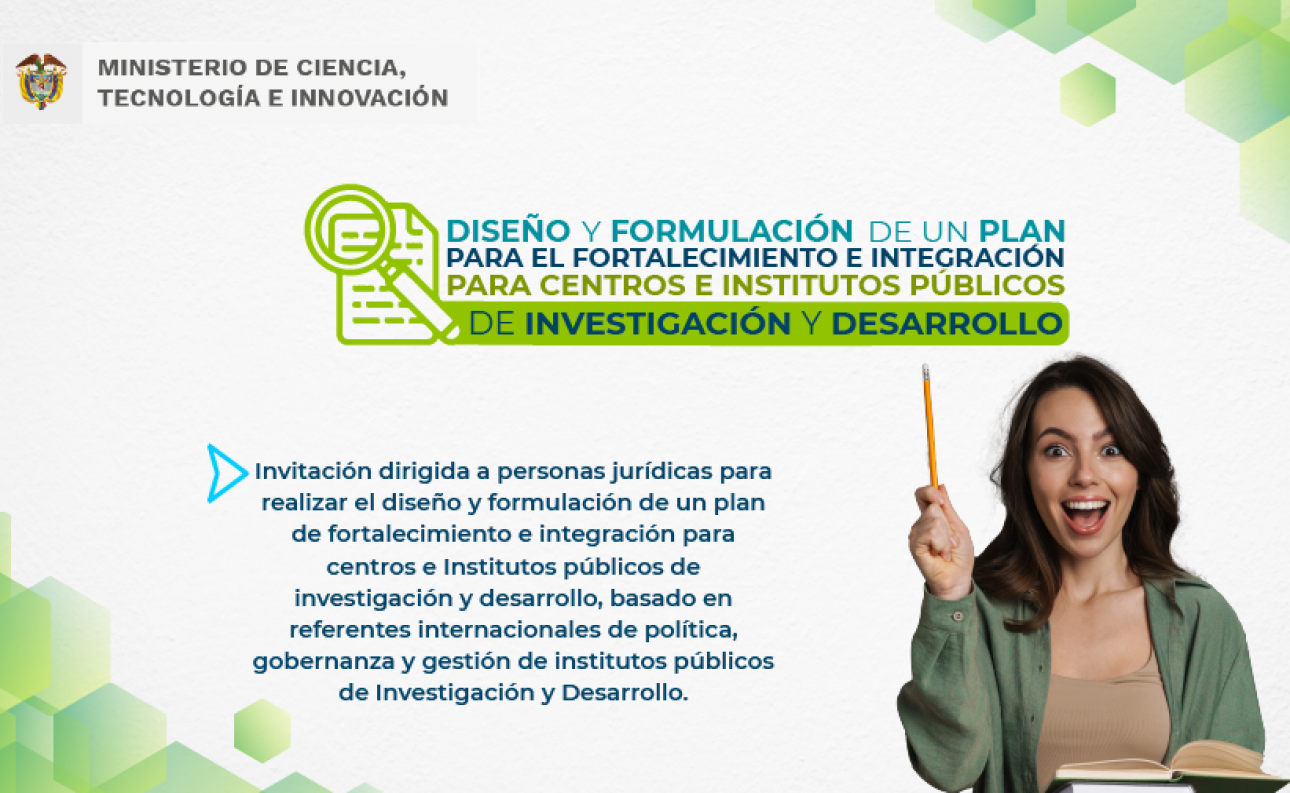 Invitación a presentar propuesta para contratación de actividades de CTeI: "Diseño y formulación de un plan para el fortalecimiento y la integración de los centros e institutos públicos de investigación y desarrollo"