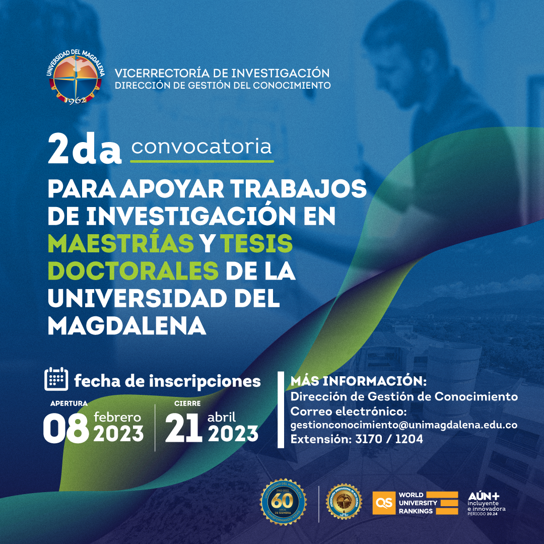 2da Convocatoria para Apoyar Trabajos de Investigación en Maestrías y Tesis Doctorales de la Universidad del Magdalena