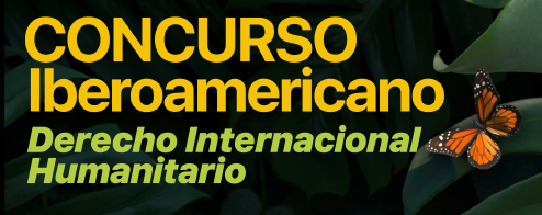 CONCURSO IBEROAMERICANO DE DERECHO INTERNACIONAL HUMANITARIO