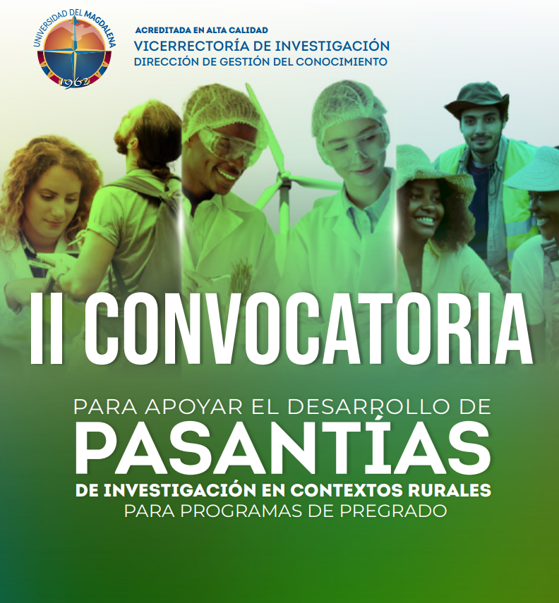 Fonciencia - Apoyos: II Convocatoria para apoyar el desarrollo de pasantías de investigación en contextos rurales para estudiantes de Programas de pregrado